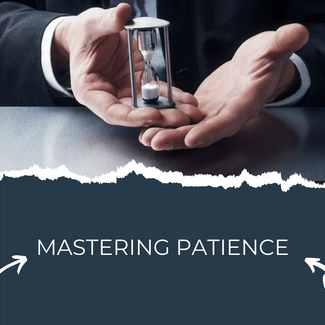 Master the Art of Patience